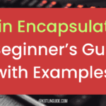 Kotlin Encapsulation: A Beginner’s Guide with Examples