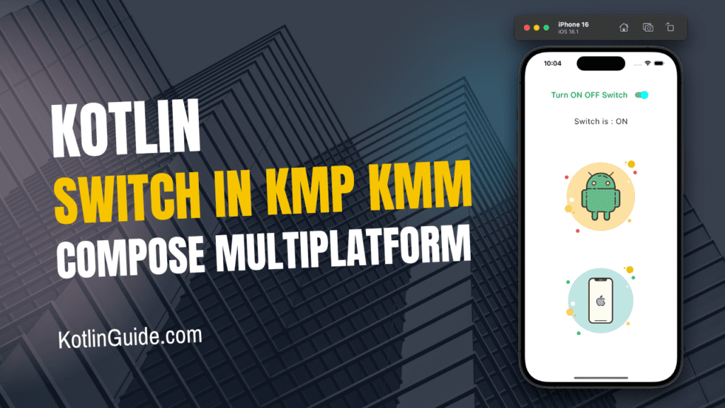 Switch in Kotlin KMP KMM Compose Multiplatform