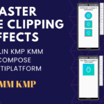 Master Image Clipping & Effects in Kotlin KMP KMM Compose